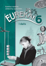 EUREKA. Gamtos mokslų užduočių sąsiuvinis 6 klasė 1 dalis