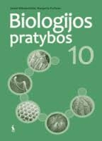 BIOLOGIJA. Pratybų sąsiuvinis 10klasei Mikulevičiūtė