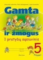 GAMTA ir ŽMOGUS. Pratybų sąsiuvinis 5 klasė 1 dalis