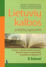 Lietuvių kalba pratybų sąsiuvinis 10 klasė. Sintaksė ir skyryba. Mokausi kirčiuoti.