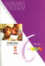 Pratybų sąsiuvinis Mokomes lietuvių kalbos Žodžių tiltai 6kl.2d
