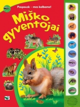 Miško gyventojai: paspausk – mes kalbame