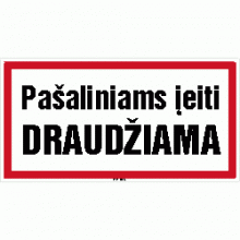 Lipdukas,,Pašaliniams įeiti draudžiama'' 250X130mm.