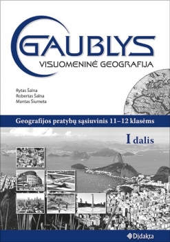 GAUBLYS. Visuomeninė geografija. Pratybų sąsiuvinis 11-12 klasė 1 dalis