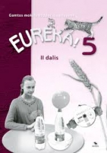 EUREKA. Gamtos mokslų užduočių sąsiuvinis 5 klasė 2 dalis