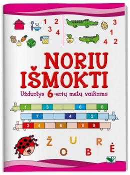 Noriu išmokti. Užduotys 6-erių metų vaikams