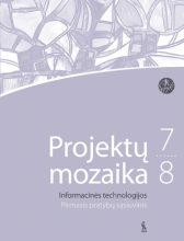 Projektų mozaika. 7-8kl. informacinės technologijos