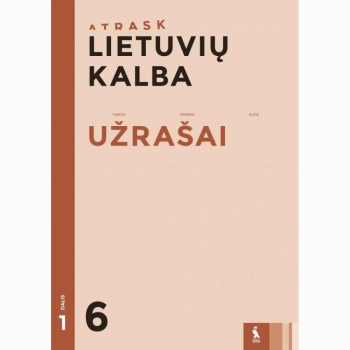 LIETUVIŲ KALBA. UŽRAŠAI. 6 klasė 1 dalis