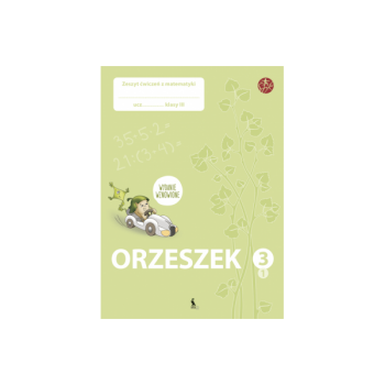 ORZESZEK pratybų sąsiuvinis 3klasė 1dalis
