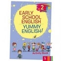 Anglų k. Early School English 2: Yummy English