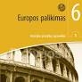 Pratybų sąsiuvinis Istorija EUROPOS PALIKIMAS 6 klasei 1 dalis