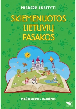 Pradedu skaityti . Skemenuotos lietuvių pasakos. Mažosiomis raidėmis