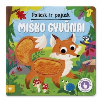 Paliesk ir pajusk. Miško gyvūnai