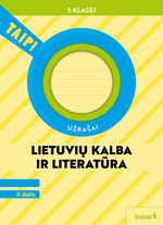 Lietuvių kalba ir literatūra. Užrašai. TAIP.  3 klasei, 2 dalis Atnaujinta