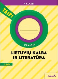 TAIP Lietuvių kalba ir literatūra. Užrašai. 4 klasė, 1 dalis atnaujinta 2024m.