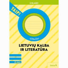 Lietuvių kalba ir literatūra. Užrašai. TAIP. 3 klasei, 3 dalis Atnaujinta