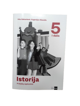 Istorija. Pratybų sąsiuvinis 5 klasei, 1 dalis