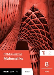 Matematika.Pratybų sąsiuvinis 8klasė 1 dalis. Horizontai