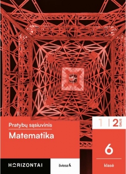 Matematika.Pratybų sąsiuvinis 6klasė 2 dalis. Horizontai