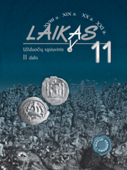 Laikas. Užduočių sąsiuvinis 11 klasė 2 dalis