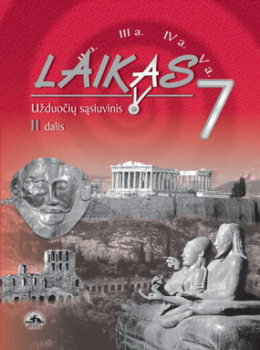 LAIKAS. Istorijos užduočių sąsiuvinis 7 klasė 2 dalis naujas